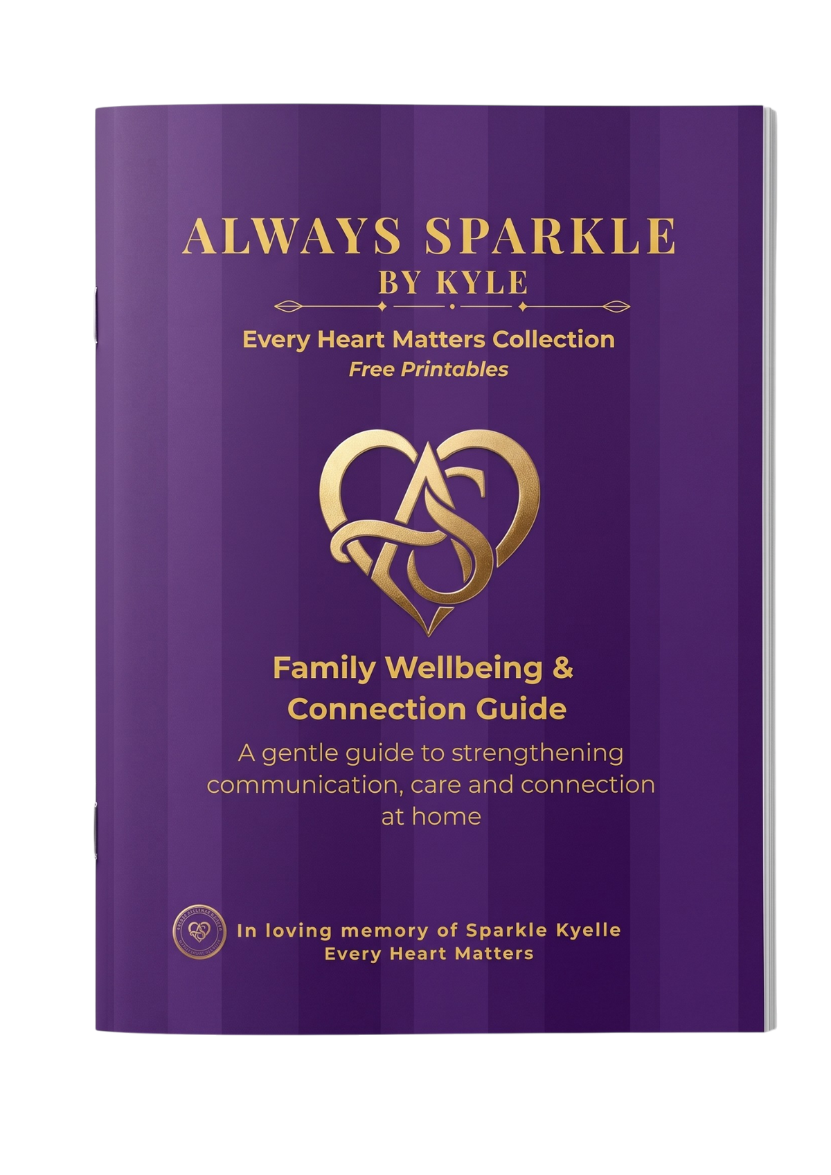 Deep-purple-and-gold cover for the Always Sparkle by Kyle Family Wellbeing and Connection Guide, featuring the heart emblem, Free Printables label, home connection subtitle, and memorial dedication to Sparkle Kyelle.